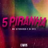 About 5 Piranha Song