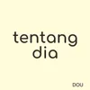 Tentang Dia