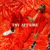 About Tsy affaire Song