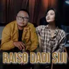 About Raiso Dadi Siji Song