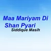 Maa Mariyam Di Shan Pyari