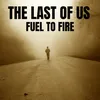 Fuel to Fire (from "The Last of Us Episode 5") [Originally Performed by Agnes Obel]