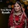 About Tera Mera Byaah Song