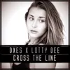 About Cross The Line Song