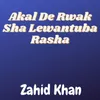 About Akal De Rwak Sha Lewantuba Rasha Song