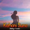 About Kahani Suno Song