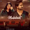 About Mulakaat Song