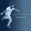 About Neela Denuwan Song