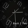 Back 2 You