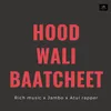 About Hood wali baatcheet Song
