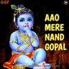 About Aao Mere Nand Gopal Song