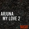 Arjuna My love 2