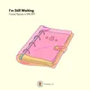 About I'm Still Waiting Song