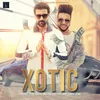 About Xotic Song