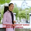 Narako Hu Anggap Surgo