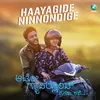 Haayagide Ninnondige