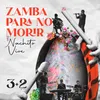 Zamba Para No Morir