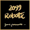 About 2099 Robotic Song