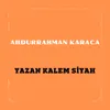 About Yazan Kalem Siyah Song