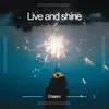 About Live and shine Song