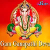 Gam Ganapathi Deva
