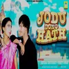 About Jodu Dono Hath Song