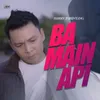 About Bamain Api Song