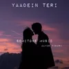 About Yaadein Teri Song