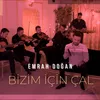 Bizim İçin Çal