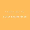 About Yazan Kalem Siyah Song