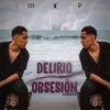 About Delirio / Obsesión Song