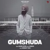 About Gumshuda Song