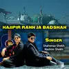 About HAJIPIR RANN JA BADSHAH Song