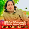 About Janan Safar Ta Ze Na Song