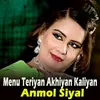 About Menu Teriyan Akhiyan Kaliyan Song
