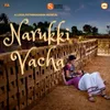 About Narukki Vacha Song