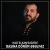 About Başına Dönüm Əbəlfəz Song