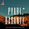 About Pyari Basanti Song