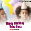 Happy Bairthay Babu Sona