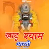 About Khatu shyam Aarti Song