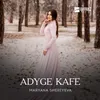 About Adyge kafe Song