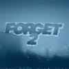 About Forget 2 Song