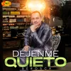 About Déjenme Quieto Song