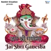 About Jai Shri Ganesha Song