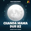 Chanda Mama Dur Ke