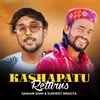 Kashapatu Returns