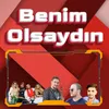 Benim Olsaydın