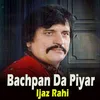 Bachpan Da Piyar