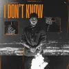 About I Don't Know Song