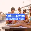 Calmingscent